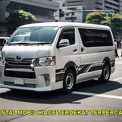 rental mobil hiace terdekat terpercaya